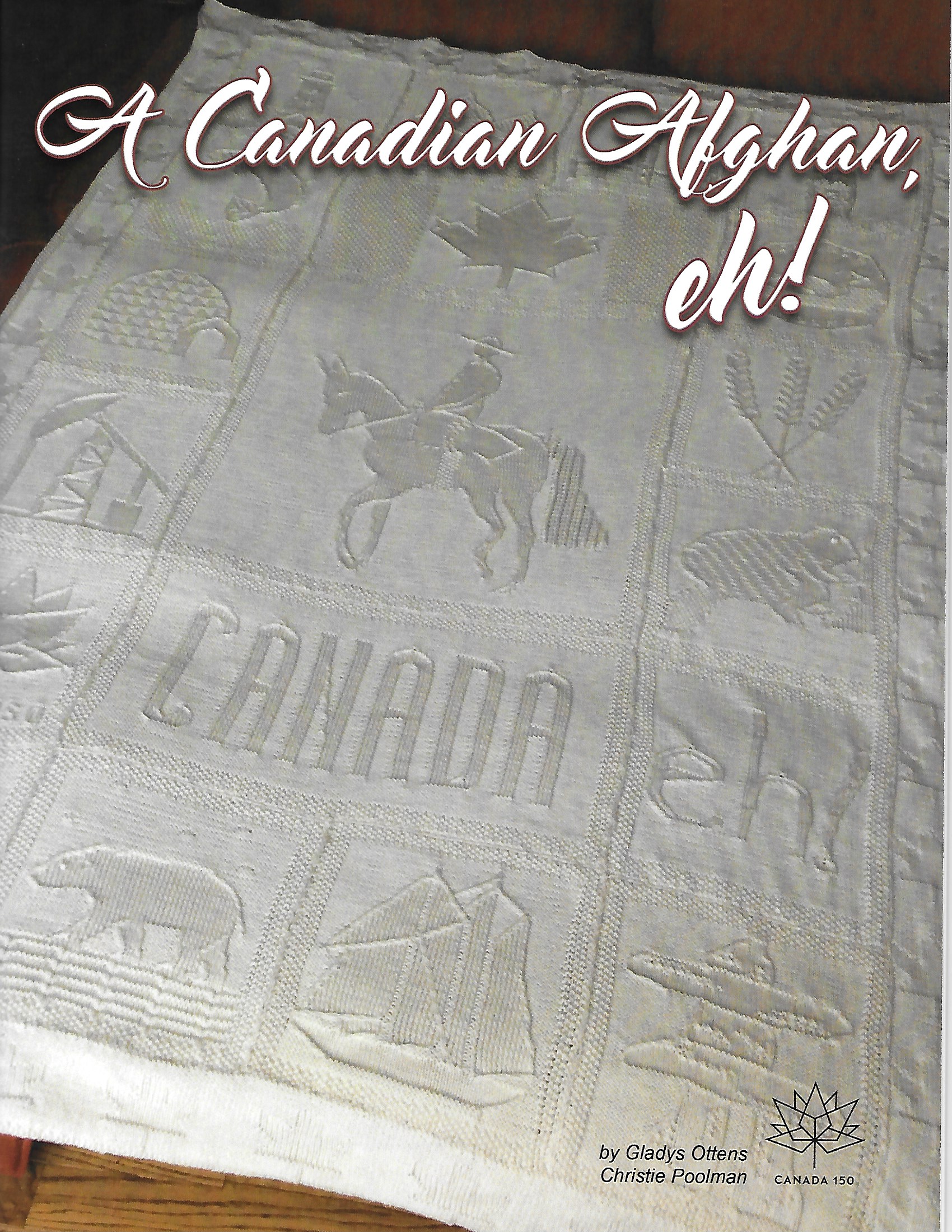 A Canadian Afghan, eh! By Gladys Otten & Christie Poolman